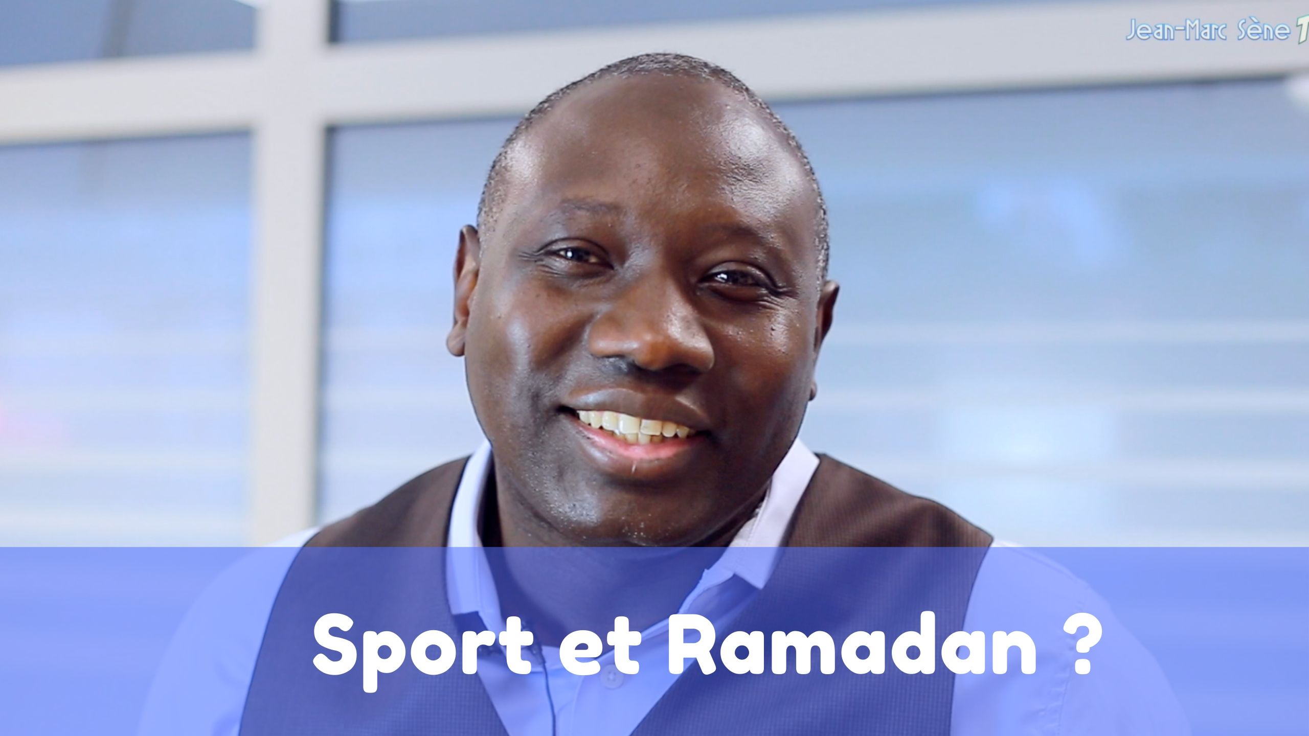 Comment pratiquer le sport en période de Ramadan ? JeanMarc